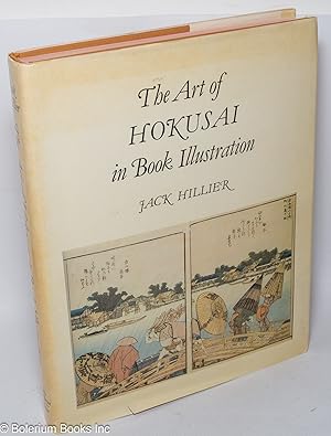 Seller image for The Art of Hokusai in Book Illustration for sale by Bolerium Books Inc.