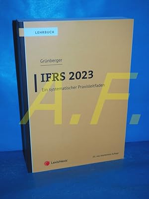 Imagen del vendedor de IFRS 2023 : Ein systematischer Praxisleitfaden Lehrbuch a la venta por Antiquarische Fundgrube e.U.