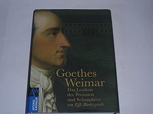 Bild des Verkufers fr Goethes Weimar. Das Lexikon der Personen und Schaupltze zum Verkauf von Der-Philo-soph