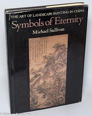 Seller image for Symbols of Eternity: the art of landscape painting in China for sale by Bolerium Books Inc.