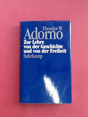 Bild des Verkufers fr Zur Lehre von der Geschichte und von der Freiheit (1964/1965). Herausgegeben von Rolf Tiedemann. Band 13 aus der Reihe "Theodor W. Adorno. Nachgelassene Schriften. Abteilung IV: Vorlesungen." zum Verkauf von Wissenschaftliches Antiquariat Zorn