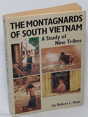 Image du vendeur pour The Montagnards of south Vietnam; a study of nine tribes mis en vente par Bolerium Books Inc.