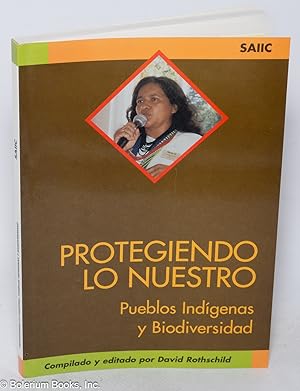 Protegiendo lo nuestro: Pueblos indígenas y biodiversidad