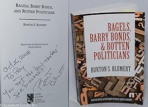 Bagels, Barry Bonds, & Rotten Politicians. Edited with an introduction by David Gordon