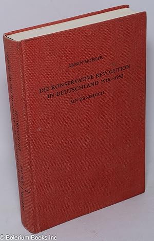 Bild des Verkufers fr Die Konservative Revolution in Deutschland, 1918-1932: Ein Handbuch zum Verkauf von Bolerium Books Inc.