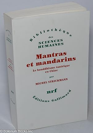 Seller image for Mantras et mandarins; le bouddhisme tantrique en Chine for sale by Bolerium Books Inc.