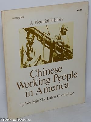 Seller image for Chinese working people in America: a pictorial history for sale by Bolerium Books Inc.