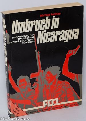 Umbruch in Nicaragua: Die Entstehung der Revolution aus dem Zerfall bürgerlicher Herrschaft