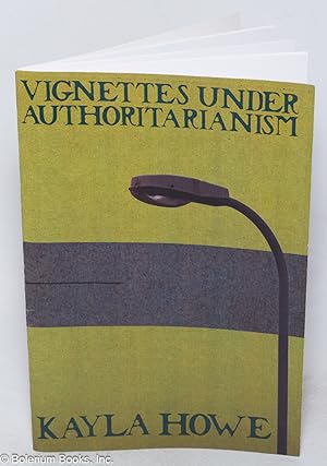 Vignettes Under Authoritarianism