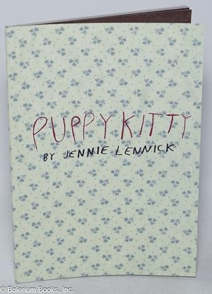 Puppy Kitty. Hand Drawn in San Francisco 2011 - first edition - 1250 [+ internet contact info]