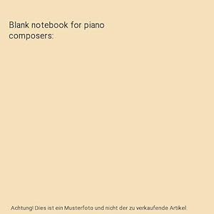 Imagen del vendedor de Blank notebook for piano composers a la venta por Buchpark