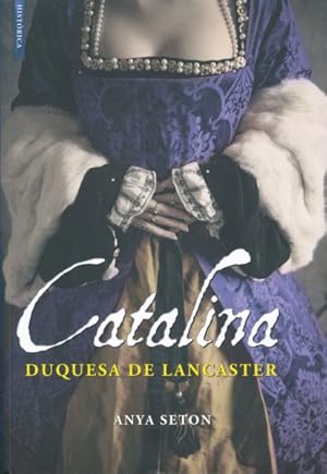 Image du vendeur pour Catalina, duquesa de Lancaster/ Katherine -Language: Spanish mis en vente par GreatBookPrices
