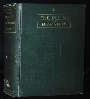 The Plums of New York by U. P. Hedrick; Assisted by R. Wellington, O. M. Taylor, W. H. Alderman, ...