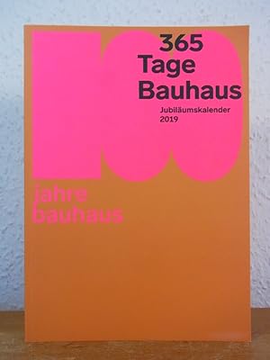 Bild des Verkufers fr 100 Jahre Bauhaus. 365 Tage Bauhaus. Jubilumskalender 2019 zum Verkauf von Antiquariat Weber