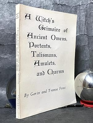 Seller image for A WITCH'S GRIMOIRE OF ANCIENT OMENS, PORTENTS, TALISMANS, AMULETS, AND CHARMS. for sale by The Holy Graal