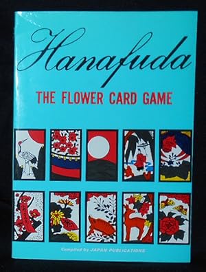 Hanafuda: The Flower Card Game; Compiled by Japan Publications