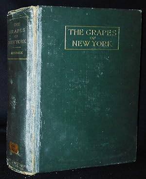 The Grapes of New York by U. P. Hedrick; Assisted by N. O. Booth, O. M. Taylor, R. Wellington, M....