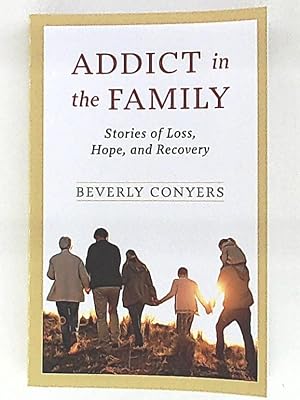 Bild des Verkufers fr Addict in the Family: Stories of Loss, Hope, and Recovery zum Verkauf von Leserstrahl  (Preise inkl. MwSt.)