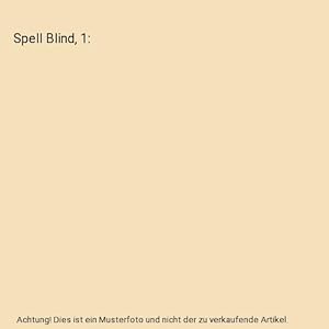 Seller image for Spell Blind, 1 for sale by Buchpark