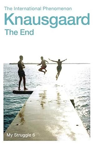 Bild des Verkufers fr The End: My Struggle Book 6 (My Struggle, 6) zum Verkauf von WeBuyBooks