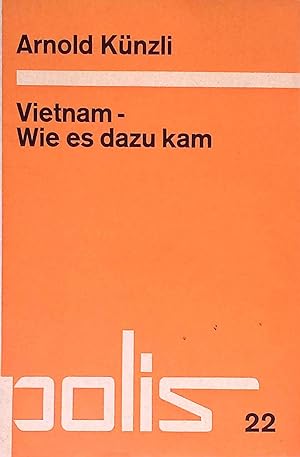Image du vendeur pour Vietnam - wie es dazu kam. Polis ; 22 mis en vente par books4less (Versandantiquariat Petra Gros GmbH & Co. KG)