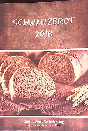 Immagine del venditore per Schwarzbrot 2018: Gottes Wort fr jeden Tag venduto da books4less (Versandantiquariat Petra Gros GmbH & Co. KG)