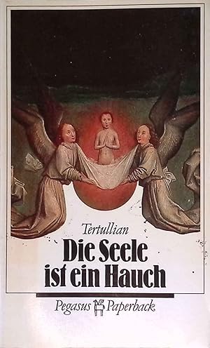 Bild des Verkufers fr Die Seele ist ein Hauch. Pegasus-Paperback zum Verkauf von books4less (Versandantiquariat Petra Gros GmbH & Co. KG)