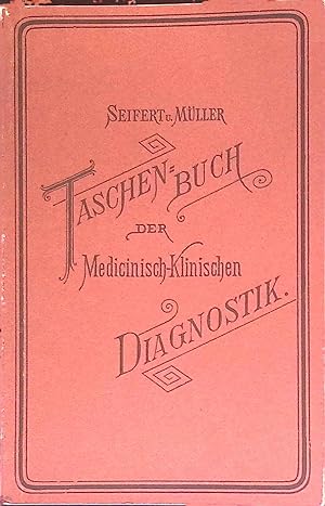 Bild des Verkufers fr Taschenbuch der medicinisch-klinischen Diagnostik. zum Verkauf von books4less (Versandantiquariat Petra Gros GmbH & Co. KG)