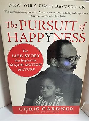 Seller image for The Pursuit of Happyness The Life Story That Inspired the Major Motion Picture for sale by Hammonds Antiques & Books