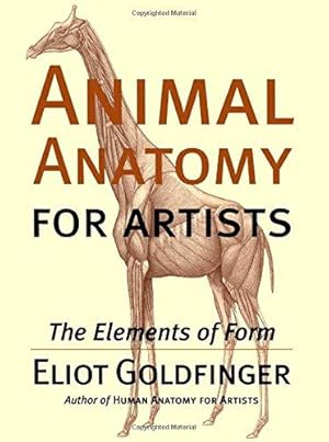 Image du vendeur pour Animal Anatomy for Artists: The Elements of Form mis en vente par WeBuyBooks
