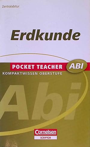 Seller image for Erdkunde : [G8-geeignet, Zentralabitur]. Pocket teacher Abi : Basiswissen Oberstufe for sale by books4less (Versandantiquariat Petra Gros GmbH & Co. KG)