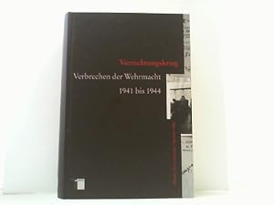 Imagen del vendedor de Vernichtungskrieg. Verbrechen der Wehrmacht 1941-1944. a la venta por Antiquariat Uwe Berg