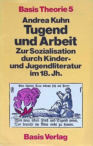 Bild des Verkufers fr Tugend und Arbeit : zur Sozialisation durch Kinder- u. Jugendliteratur im 18. Jh. Basis Theorie ; 5 zum Verkauf von books4less (Versandantiquariat Petra Gros GmbH & Co. KG)