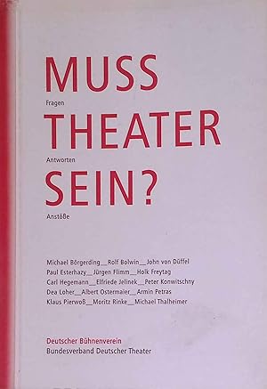Image du vendeur pour Muss Theater sein? : Fragen - Antworten - Anste. mis en vente par books4less (Versandantiquariat Petra Gros GmbH & Co. KG)