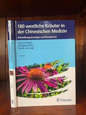 Bild des Verkufers fr 180 westliche Kruter in der Chinesischen Medizin. Behandlungsstrategien und Rezepturen. zum Verkauf von Antiquariat an der Nikolaikirche