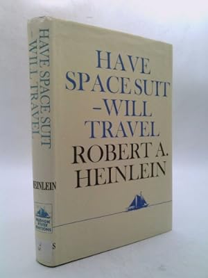 Seller image for Have Space Suit, Will Travel for sale by ThriftBooksVintage