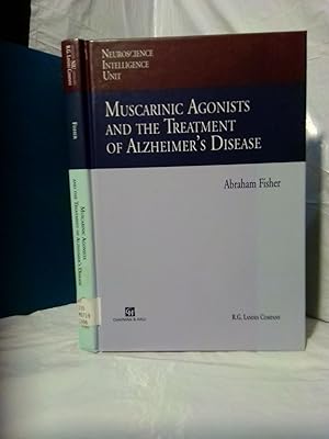 Seller image for NEUROSCIENCE INTELLIGENCE UNIT: MUSCARINIC AGONISTS AND THE TREATMENT OF ALZHEIMER'S DISEASE for sale by Second Story Books, ABAA