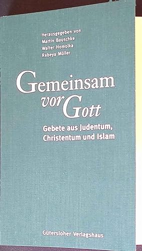 Seller image for Gemeinsam vor Gott - Gebete aus Judentum, Christentum, Islam for sale by books4less (Versandantiquariat Petra Gros GmbH & Co. KG)