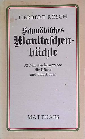 Bild des Verkufers fr Schwbisches Maultaschenbchle : 32 Maultaschenrezepte fr Kche u. Hausfrauen. zum Verkauf von books4less (Versandantiquariat Petra Gros GmbH & Co. KG)