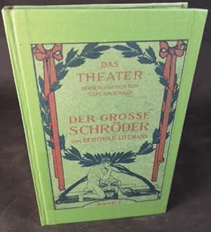 Immagine del venditore per Der grosse Schrder von Berthold Litzmann. Das Theater Band I. venduto da ANTIQUARIAT Franke BRUDDENBOOKS