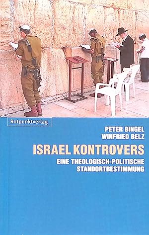 Bild des Verkufers fr Israel kontrovers : eine theologisch-politische Standortbestimmung. zum Verkauf von books4less (Versandantiquariat Petra Gros GmbH & Co. KG)