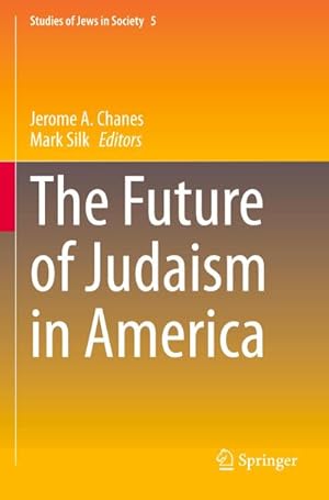 Image du vendeur pour The Future of Judaism in America mis en vente par BuchWeltWeit Ludwig Meier e.K.