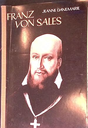 Seller image for Franz von Sales. for sale by books4less (Versandantiquariat Petra Gros GmbH & Co. KG)