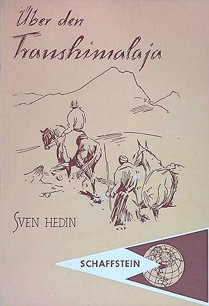 Seller image for ber den Transhimalaja. Schaffsteins grne Bndchen ; 8 for sale by books4less (Versandantiquariat Petra Gros GmbH & Co. KG)