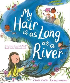 Seller image for My Hair is as Long as a River : A picture book about the magic of being yourself for sale by AHA-BUCH GmbH