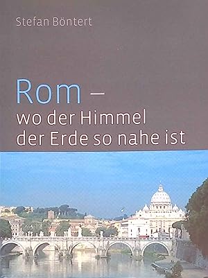 Bild des Verkufers fr Rom - wo der Himmel der Erde so nahe ist. zum Verkauf von books4less (Versandantiquariat Petra Gros GmbH & Co. KG)