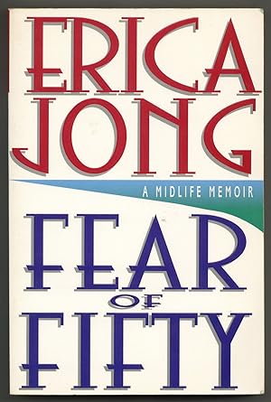 Immagine del venditore per Fear of Fifty: A Midlife Memoir venduto da Between the Covers-Rare Books, Inc. ABAA