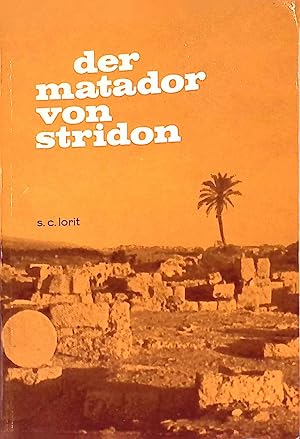 Imagen del vendedor de Der Matador von Stridon. a la venta por books4less (Versandantiquariat Petra Gros GmbH & Co. KG)