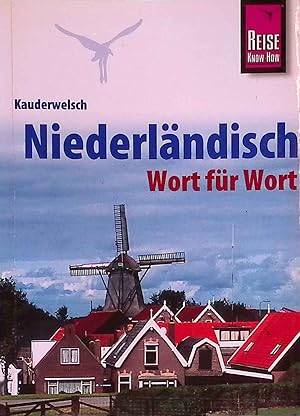 Bild des Verkufers fr Niederlndisch - Wort fr Wort. Kauderwelsch ; Bd. 66; Reise-Know-how zum Verkauf von books4less (Versandantiquariat Petra Gros GmbH & Co. KG)