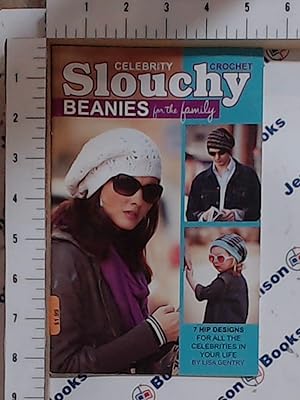 Seller image for Crochet Celebrity Slouchy Beanies for the Family-7 Hip Designs for all the Celebrities in Your Life for sale by Jenson Books Inc